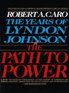 The years of Lyndon Johnson. The path to power